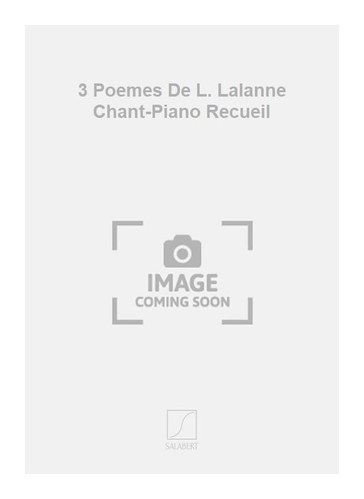 3 Poemes De L. Lalanne Chant-Piano Recueil